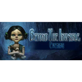 Beyond the Invisible: Evening (Steam/Global Instant Delivery)