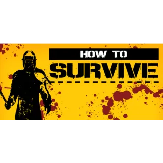 How to Survive (Steam/Global Instant Delivery/3)