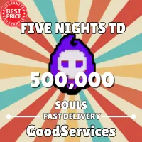 500K | 500000 | SOULS | FIVE NIGHTS TD (CHEAPEST)