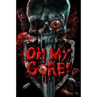✔️Oh My Gore!