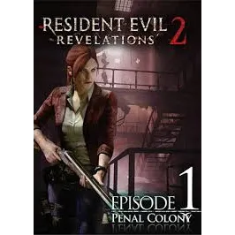 Resident Evil Revelations 2 -Episode 1 : Penal Colony