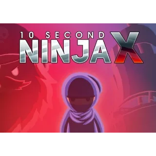 ✔️ 10 Second Ninja X