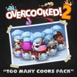 ✔️Overcooked! 2: Too Many Cooks (DLC)
