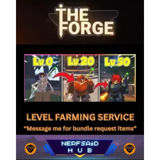 LEVEL FARMING SERVICE | THE FORGE