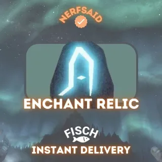 500x ENCHANT RELIC - FISCH