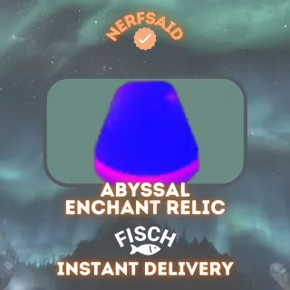 ABYSSAL ENCHANT RELIC (x1) - FISCH