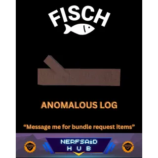 Anomalous Log | Fisch