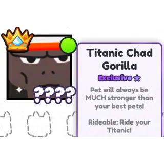 Titanic Chad Gorilla - Pet Sim 99 - NEW