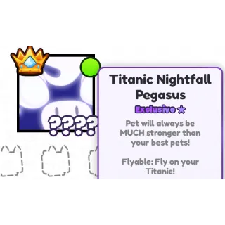 Titanic Nightfall Pegasus - Pet Sim 99 PS99