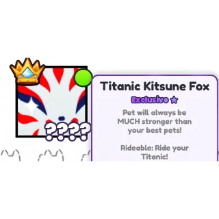 Titanic Kitsune Fox - Pet Sim 99 - PS99