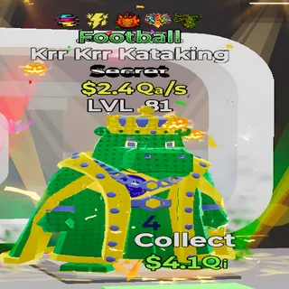 Krr Krr Kataking Football 2.4Qa/s Lvl 81 5 Traits Fortnite Steal the Brainrot