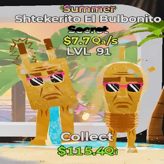 Shtekerito El Bulbonito Summer 7.7Qa/s lvl 91 Fortnite Steal the Brainrot