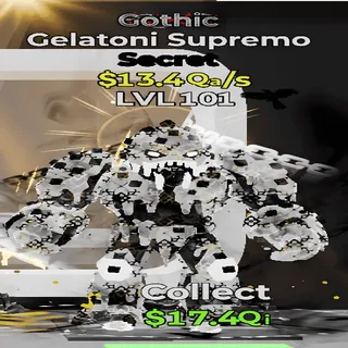 Gelatoni Supremo Gothic 13.4Qa/s lvl 101 Fortnite Steal the Brainrot