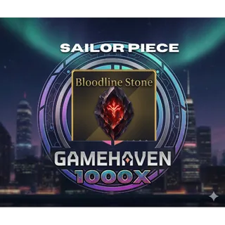 BLOODLINE STONE SAILOR PIECE 