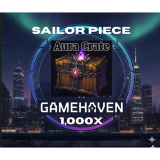 AURA CRATE SAILOR PIECE