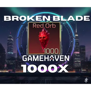 1000X/(1K) RED ORB |NOT DUPED| BROKEN BLADE | FAST DELIVERY