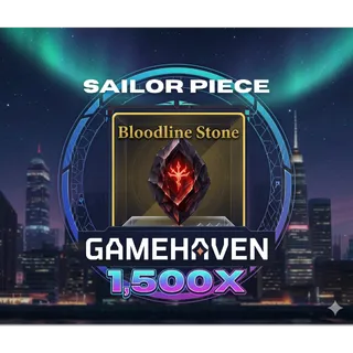 BLOODLINE STONE SAILOR PIECE 