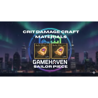 +25% CRIT DAMAGE RELIC CRAFT MATERIALS | SAILOR PIECE