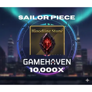 BLOODLINE STONE SAILOR PIECE 