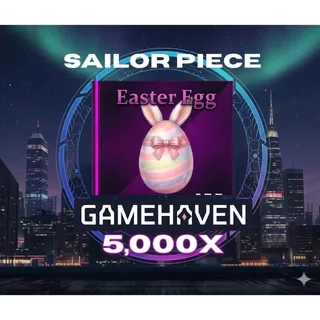 EASTER EGG  SAILOR PIECE