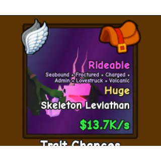 CATCH AND TAME!|HUGE SKELETON LEVIATHAN 13.7K/S LVL 10 (SEABOUND,FRACTURED,CHARGED,ADMIN,LOVESTRUCK,VOLCANIC)(RIDEABKE,FLY)