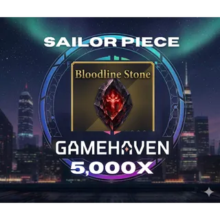 BLOODLINE STONE SAILOR PIECE 
