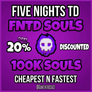 100K SOULS FIVE NIGHTS FNTD