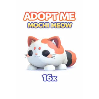 ADOPT ME - 16x MOCHI MEOW