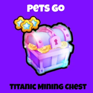 Pets Go Titanic Mining Chest