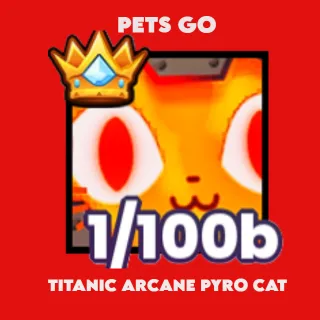 *NEW* TITANIC ARCANE PYRO CAT PET GO