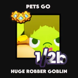 HUGE ROBBER GOBLIN (PETS GO)