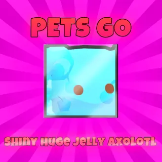 Pets Go shiny huge Jelly axolotl (limited)