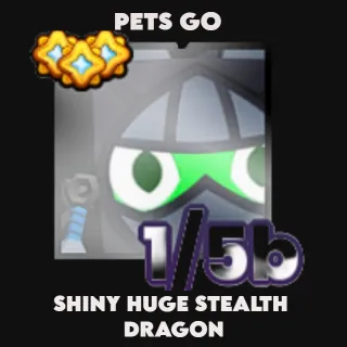 shiny huge stealth dragon (pets go)