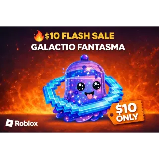 🔥 $10 FLASH SALE – Galactio Fantasma 