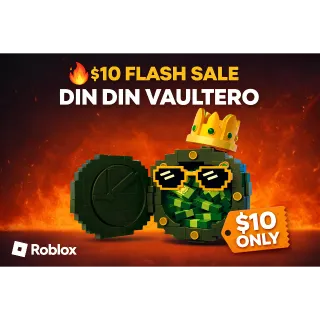 🔥DIN DIN VAULTERO / $10 FLASH SALE