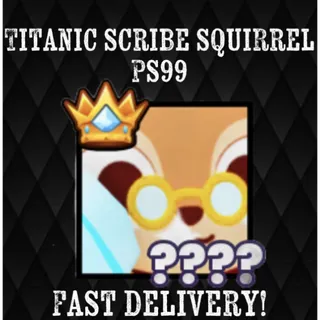 TITANIC SCRIBE SQUIRREL PS99 CHEAP!