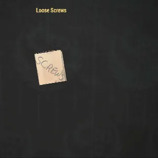 Loose Screws