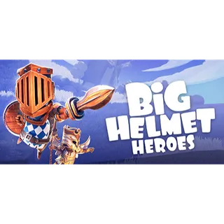 Big Helmet Heroes