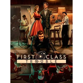 First Class Trouble