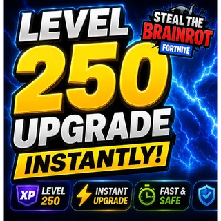 Level 250 upgrade INSTANTLY