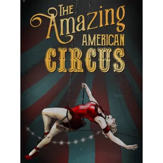 The Amazing American Circus -- STEAM -- INSTANT DELIVERY 