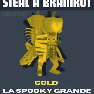 250M+/S GOLD LA SPOOKY GRANDE -  STEAL A BRAINROT
