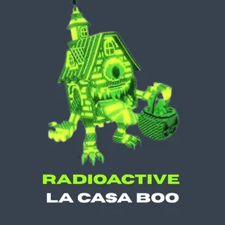 RADIOACTIVE LA CASA BOO - RARE ITEM