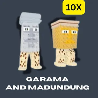 10 GARAMA AND MADUNDUNG