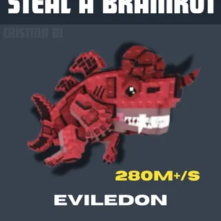 280M+/S  EVILEDON  STEAL A BRAINROT