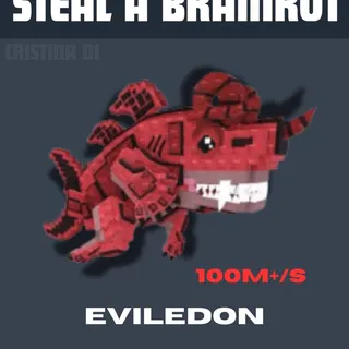 100M+/S  EVILEDON  STEAL A BRAINROT