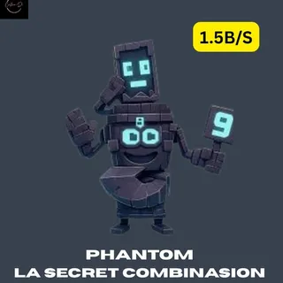 Phantom La Secret Combinasion 1.5B/S