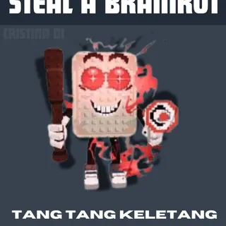 300M+/S TANG TANG KELETANG - STEAL A BRAINROT
