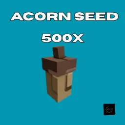 500x Acorn Seed