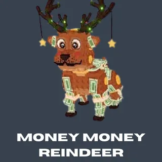 MONEY MONEY REINDEER
